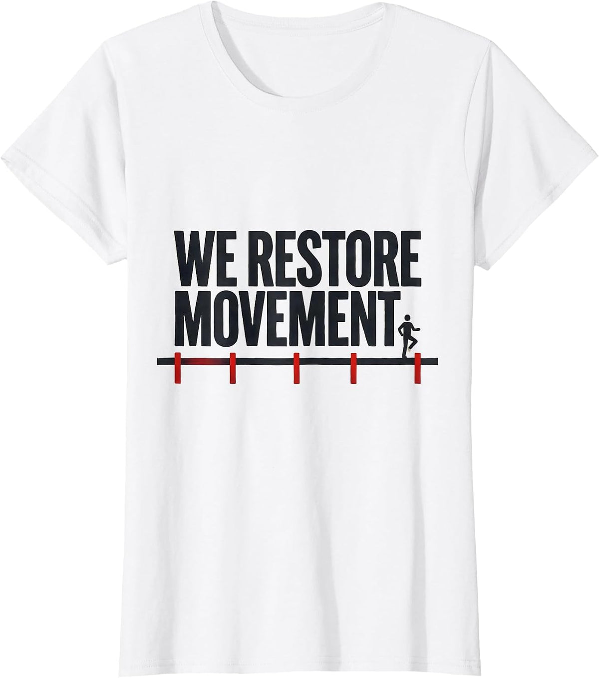 We Restore Movement Stencil Graphic Physical Therapist T-Shirt - White