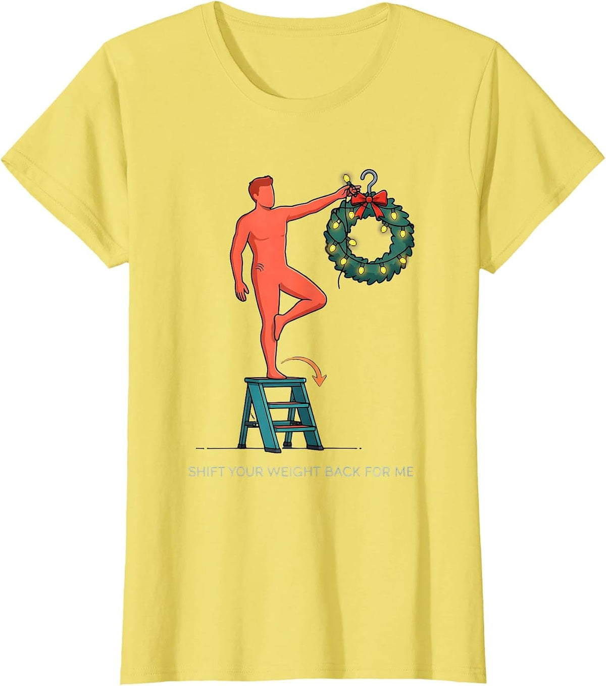 Women's Shift Your Weight Back For Me Funny Physical Therapist T-Shirt - Lemon Yellow