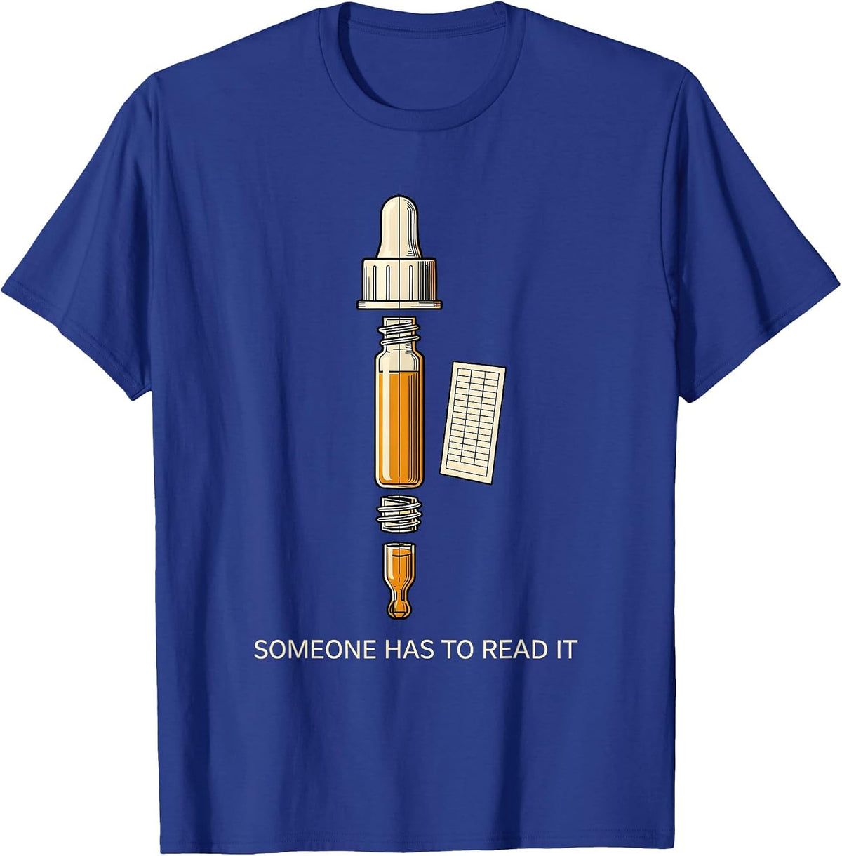 Men's Someone Has To Read It Funny Lab Tech QC Chart Out Of T-Shirt - Royal Blue