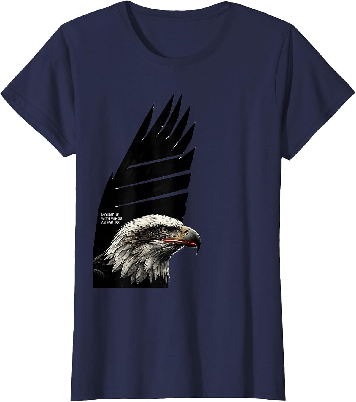 Women's Mount Up With Wings As Eagles Faith Eagle Lover Gift T-Shirt - Navy Blue