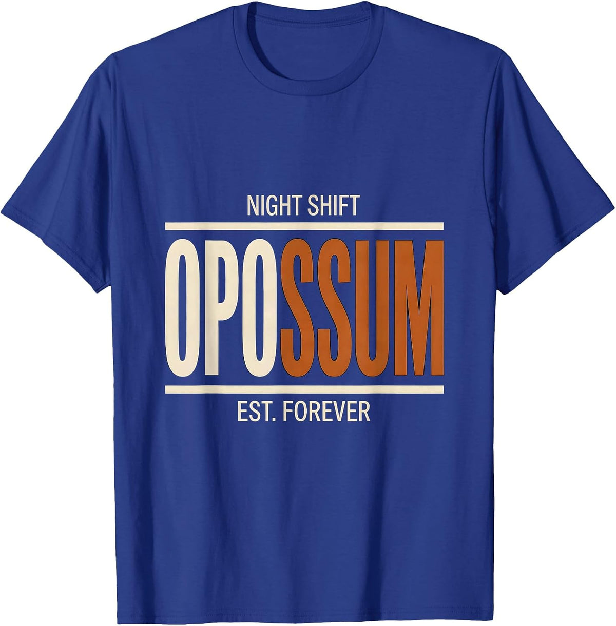 Opossum Night Shift Est Forever Funny Animal Meme Lover T-Shirt - Royal Blue