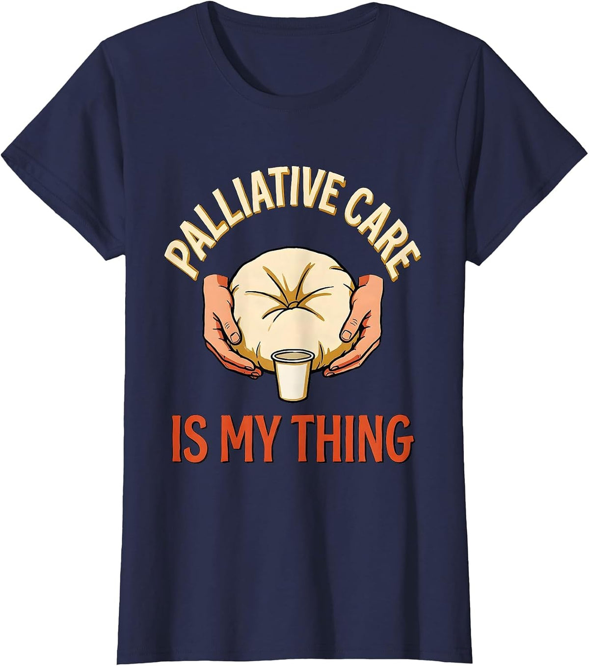 Women's Palliative Care Is My Thing Funny Nurse Caregiver Humor T-Shirt - Navy Blue