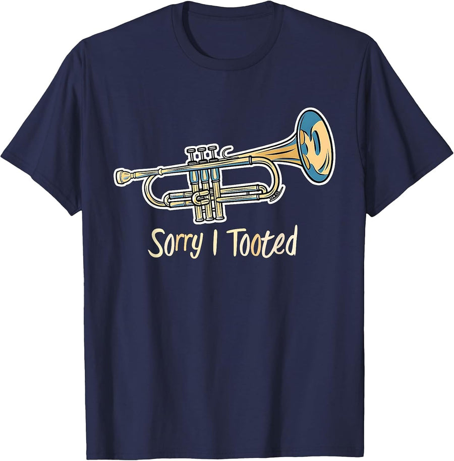 Trumpet Player - Sorry I Tooted - Trumpet T-Shirt - Navy Blue