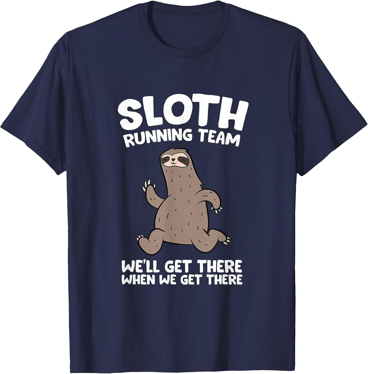 Sloth Running Team We Will Get There When We Get There T-Shirt - Navy Blue