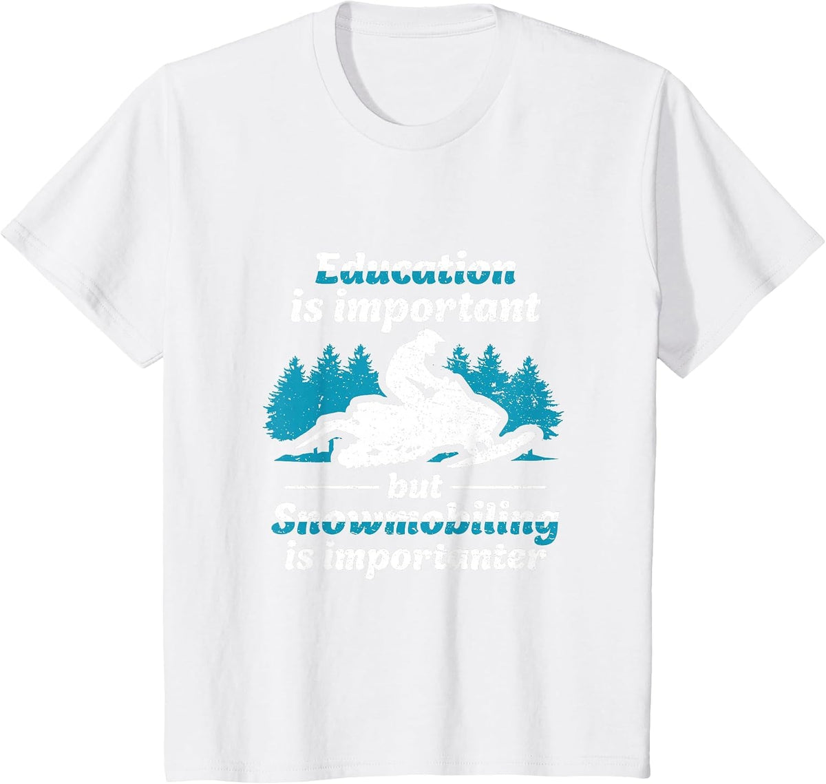 Education is Important But Snowmobiling is Importanter T-Shirt - White