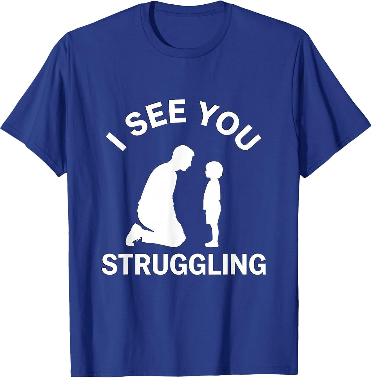 I See You Struggling School Psychologist Design T-Shirt - Royal Blue