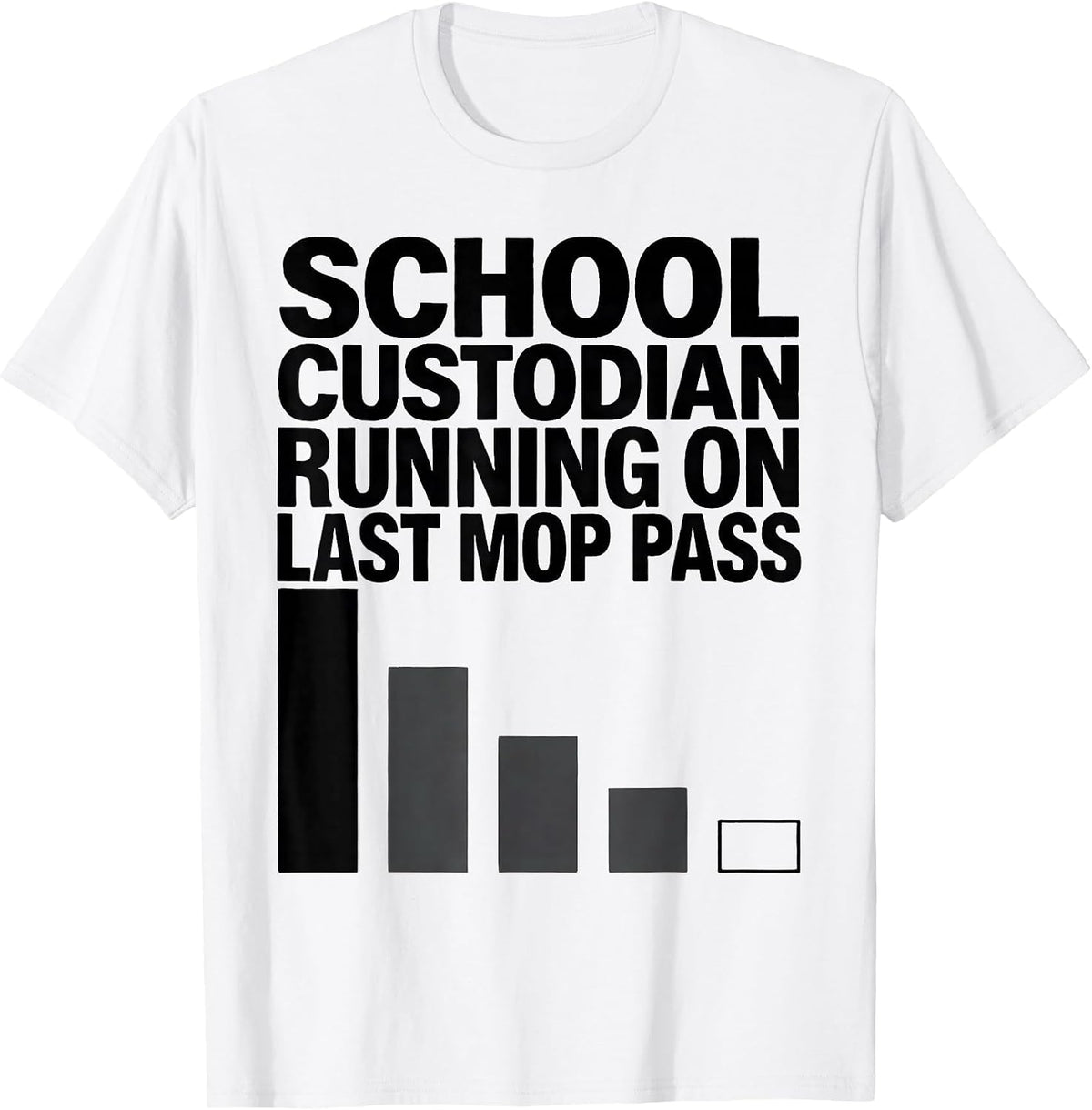 Men's School Custodian, Running On Last Mop Pass Funny T-Shirt - White