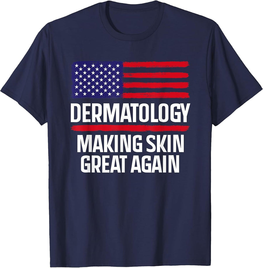 Dermatology Make Skin Great Again USA American Flag Skincare T-Shirt - Navy Blue