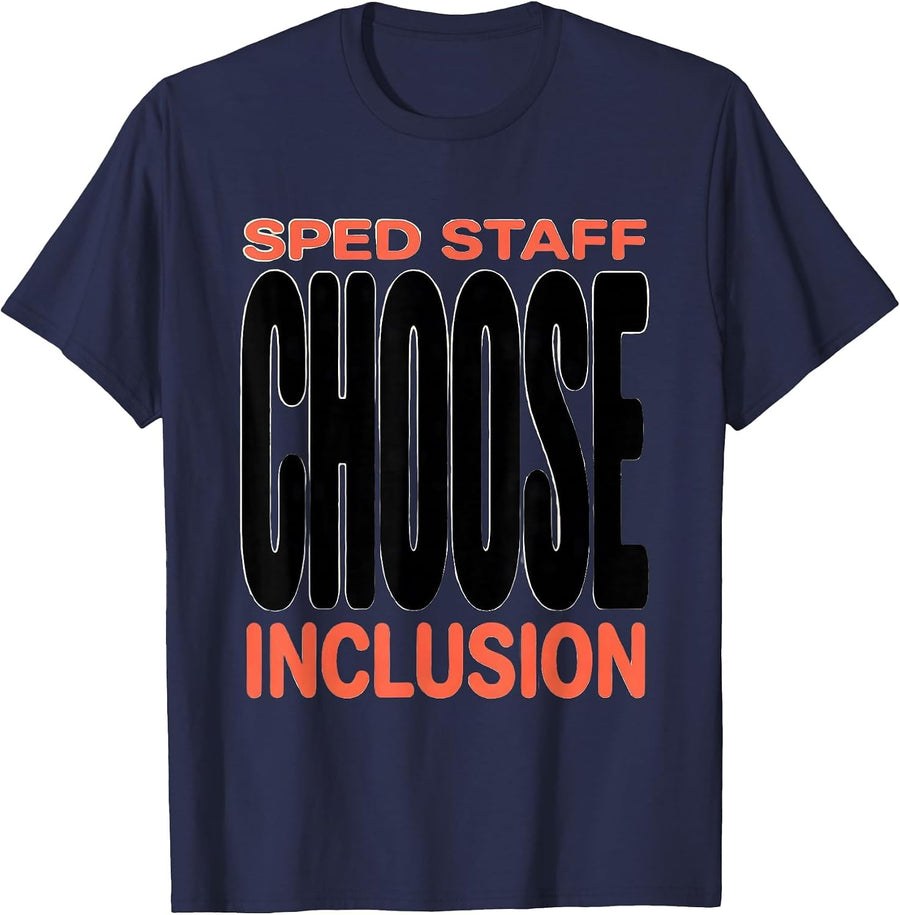SPED Staff Choose Inclusion Special Education Teacher Autism T-Shirt - Navy Blue
