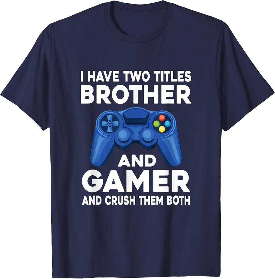 I Have Two Titles Brother and Gamer Video Games Game Boy T-Shirt - Navy Blue
