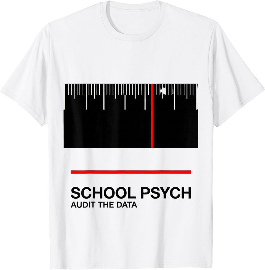 School Psych, Audit The Data Funny School Psychologist T-Shirt, Men, White, Medium - As Pictured