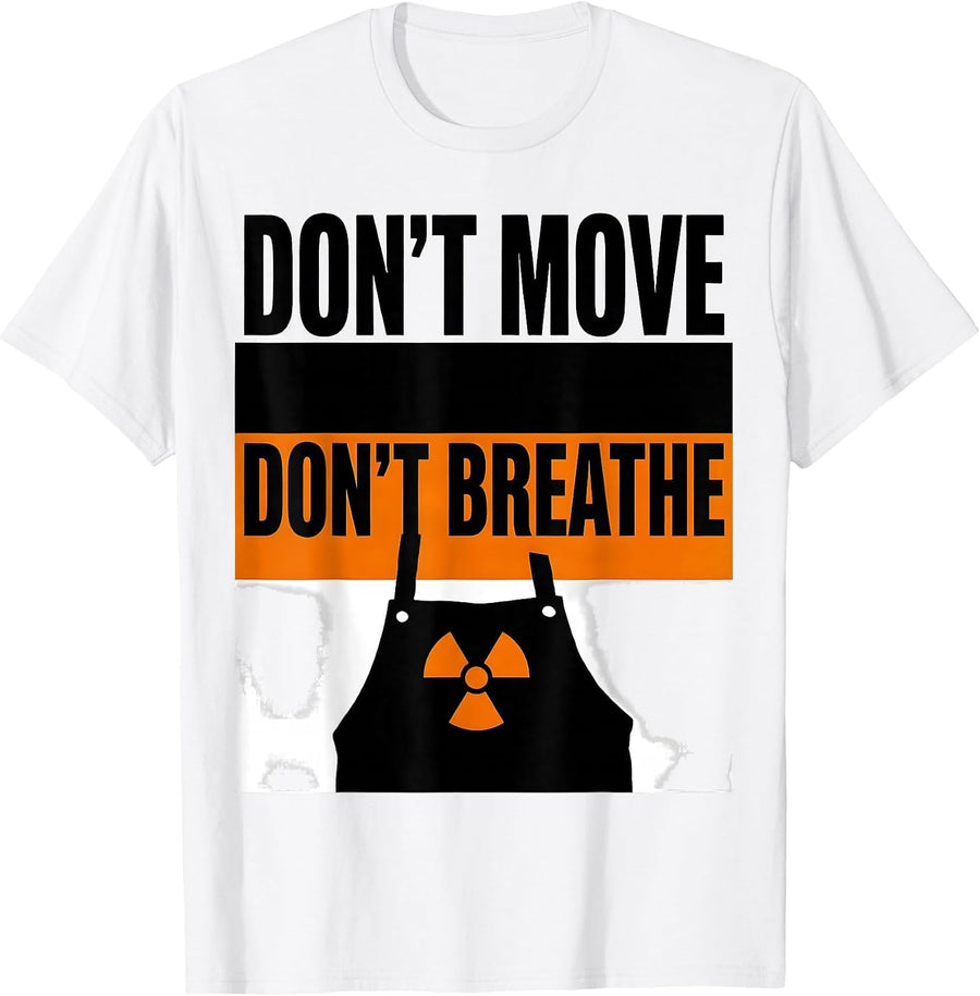 Men's Don't Move, Don't Breathe Brutalist Graphic Radiology Tech T-Shirt - White