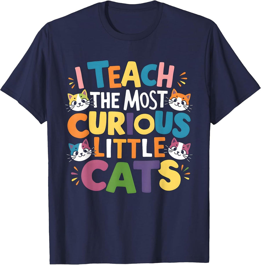I Teach the Most Curious Little Cats Teacher Teaching T-Shirt - Navy Blue