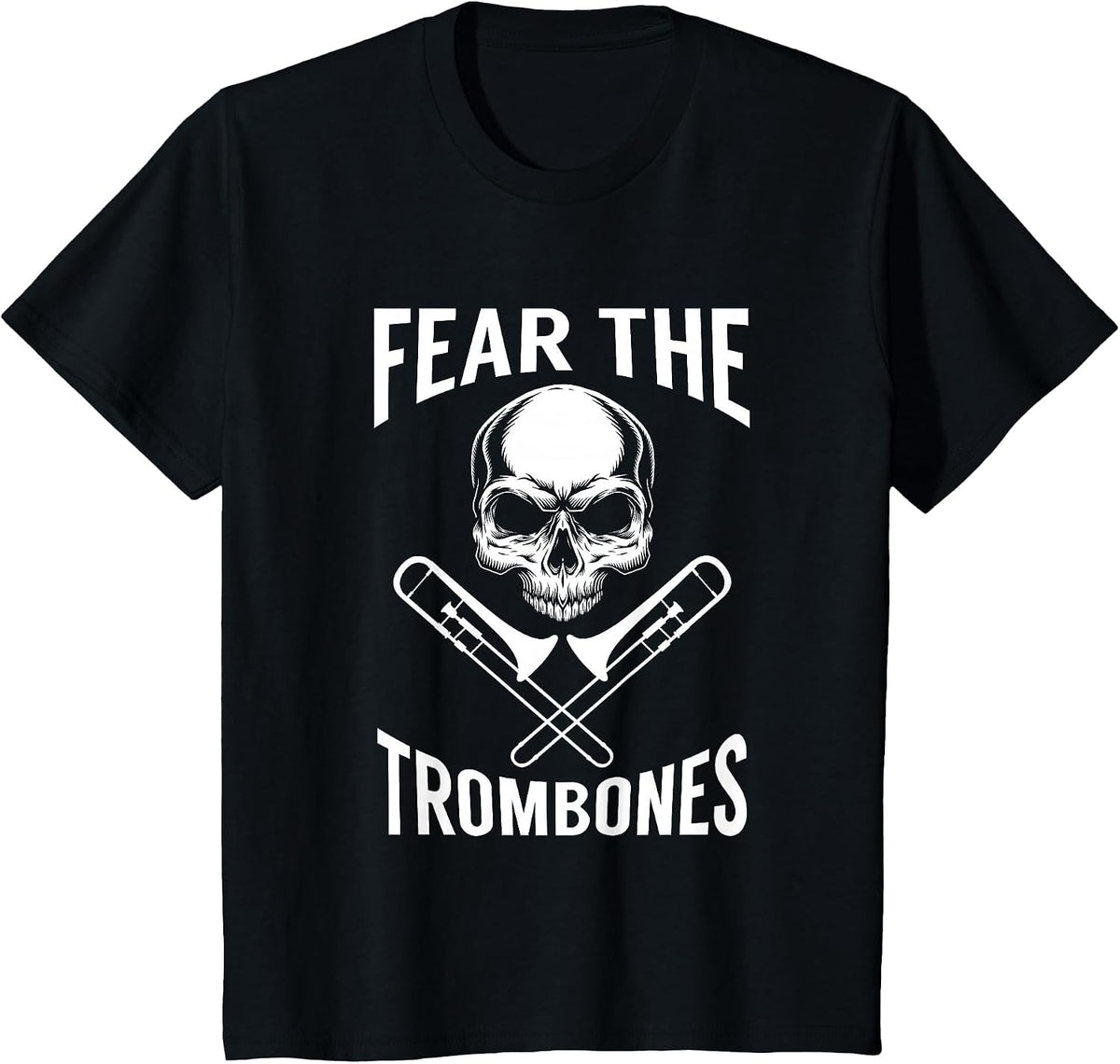 Trombone Shirt - Fear The Trombones Skull Crossbones T-Shirt - Black