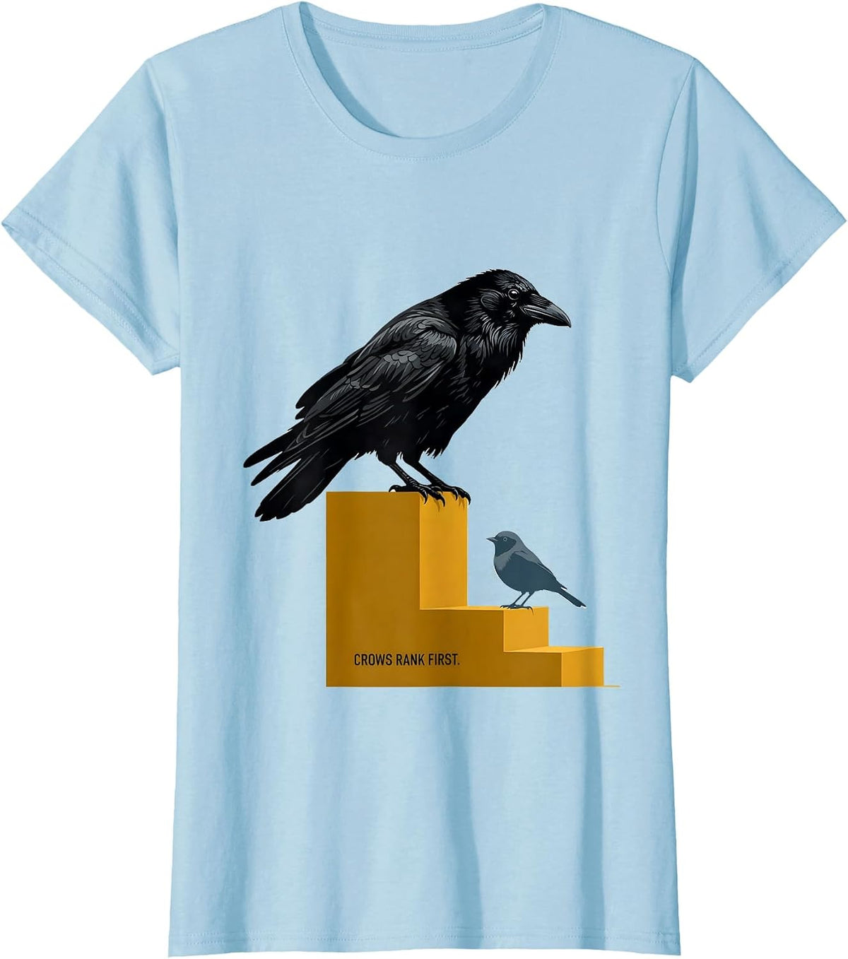 Crows Rank First Dark Humor Crow Lover Bird Enthusiast T-Shirt - Baby Blue