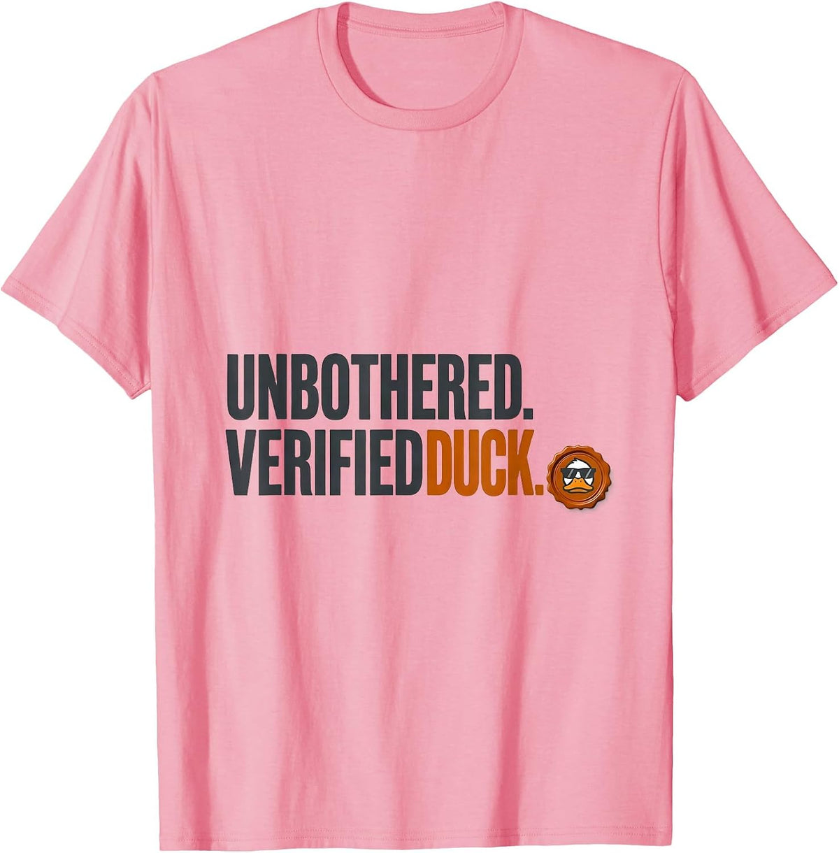 Men's Unbothered Verified Duck Funny Novelty Gift for Duck Lovers T-Shirt - Pink