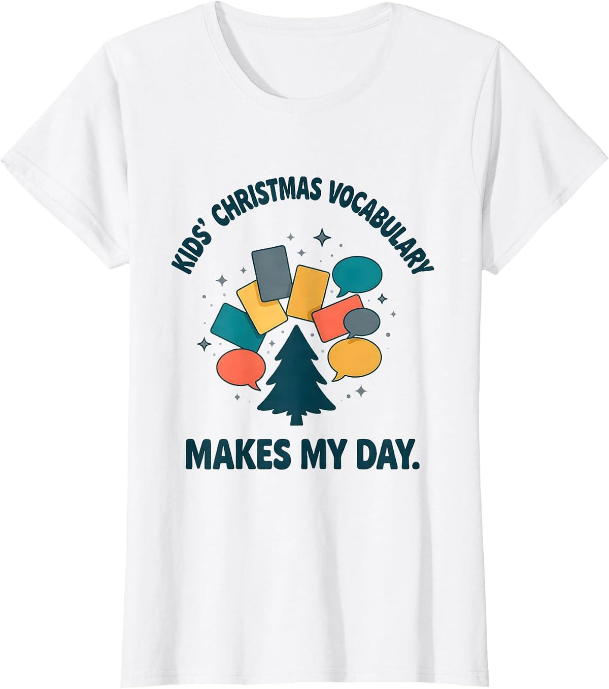Kids' Christmas Vocabulary Makes My Day Speech Therapist T-Shirt - White