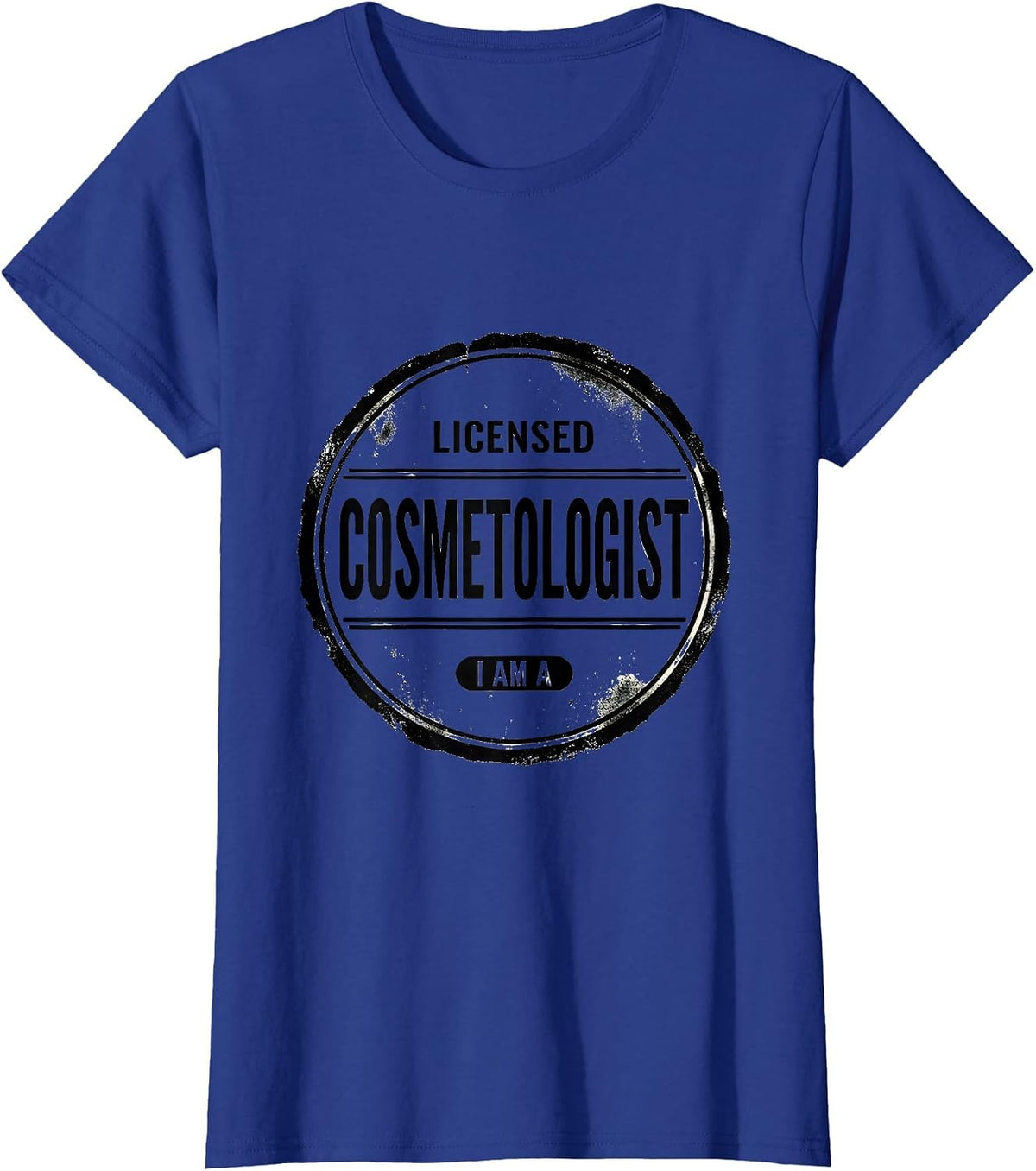 Women's I Am A Licensed Cosmetologist Funny Cosmetology School T-Shirt - Royal Blue