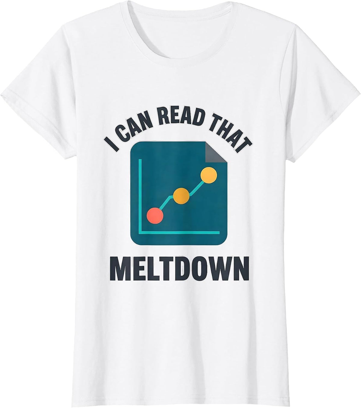 Women's I Can Read That Meltdown Funny Special Education Teacher T-Shirt - White