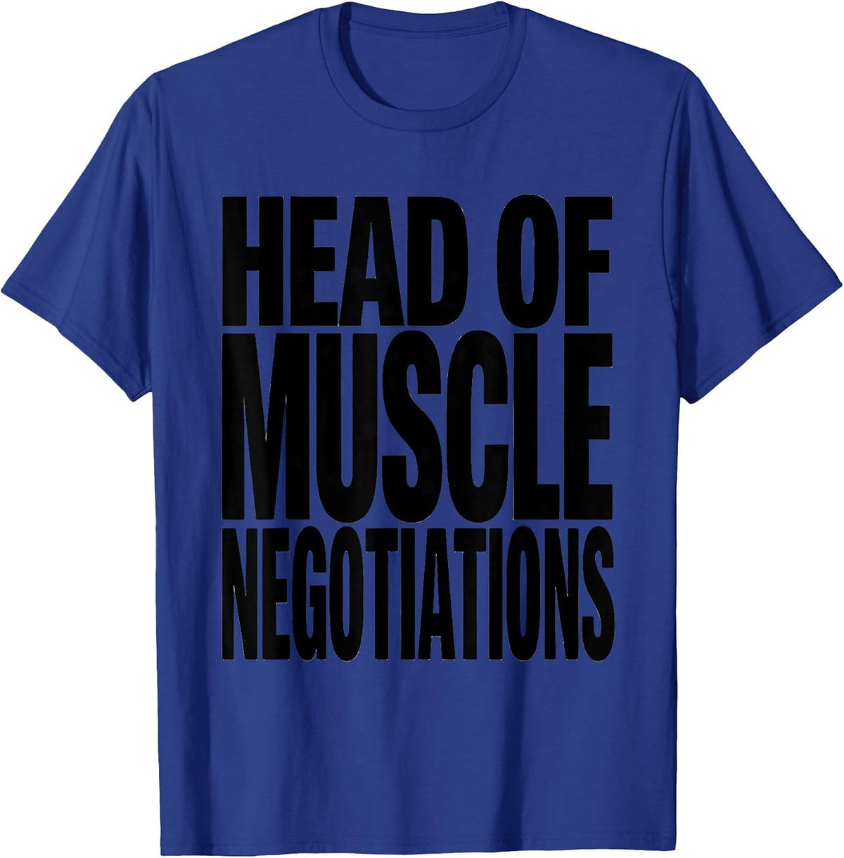 Head of Muscle Negotiations Funny Physical Therapist Gift T-Shirt - Royal Blue