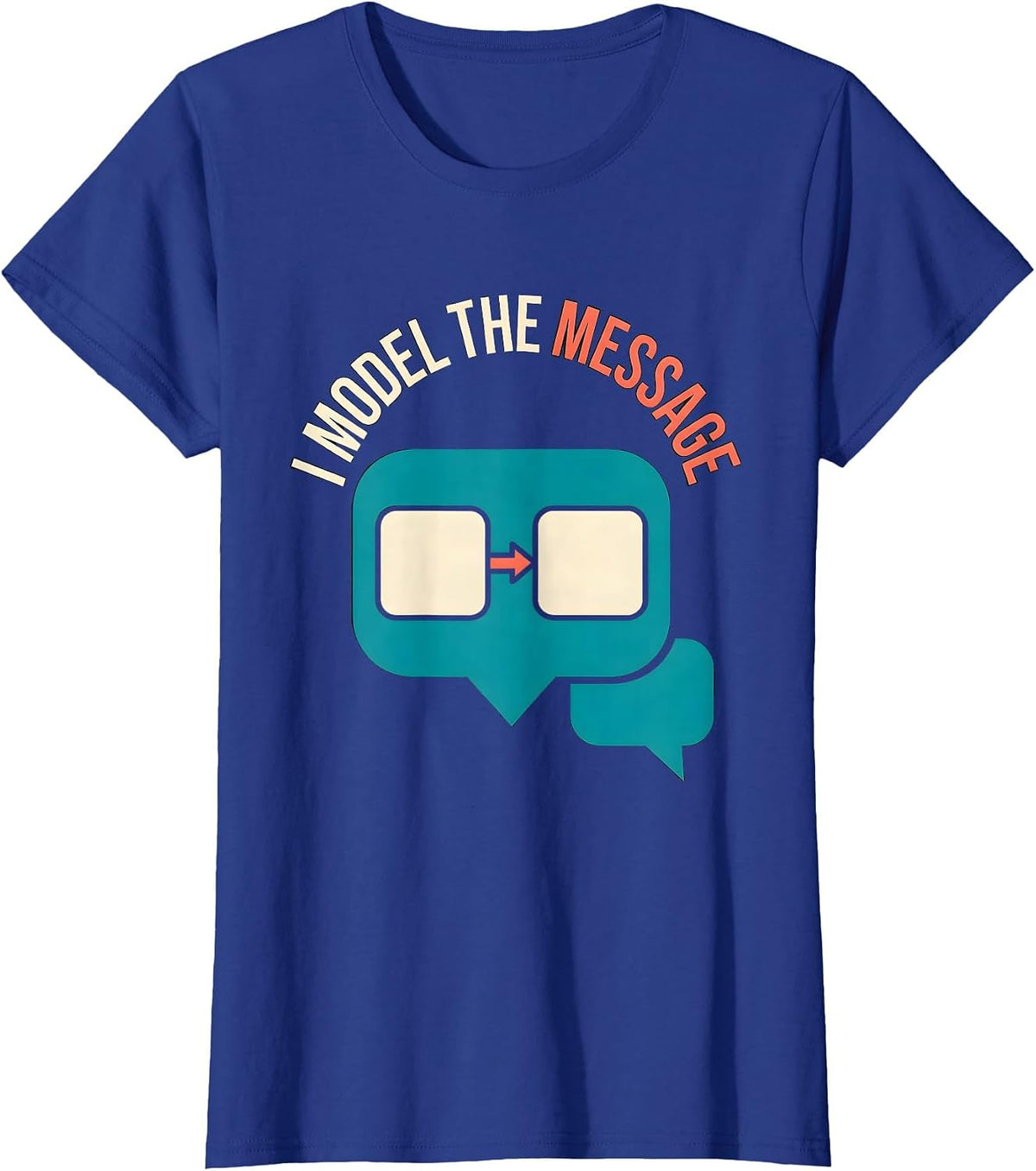 Women's I Model The Message Special Education Teacher SPED Team T-Shirt - Royal Blue