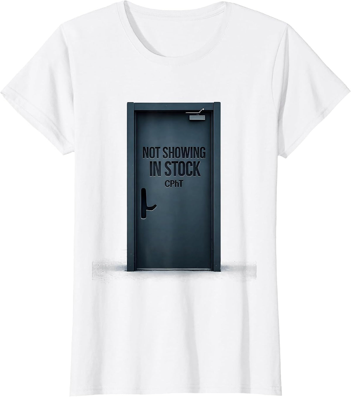 Women's Not Showing In Stock CPhT Funny Pharmacy Tech Pun T-Shirt - White