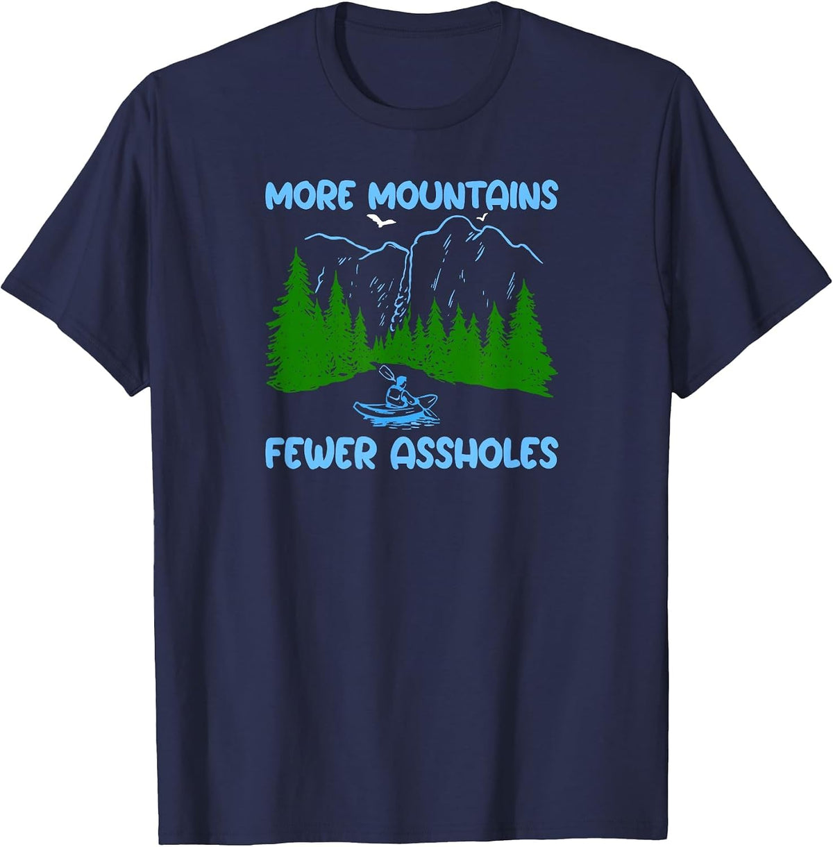 More Mountains Less Assholes Mountain Rafting Scene T-Shirt - Navy Blue
