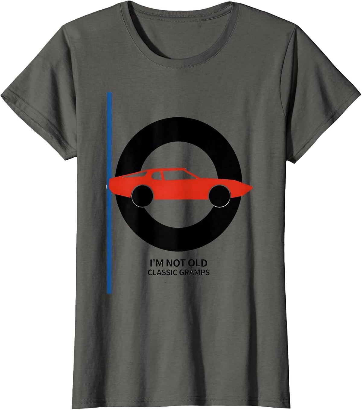 Women's I'm Not Old Classic Gramps Funny Grandpa Classic Car Lover T-Shirt - Asphalt Grey