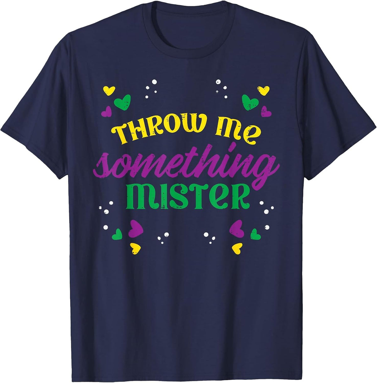 Throw Me Somethings Mister Funny Louisiana Mardi Gras Women T-Shirt - Navy Blue