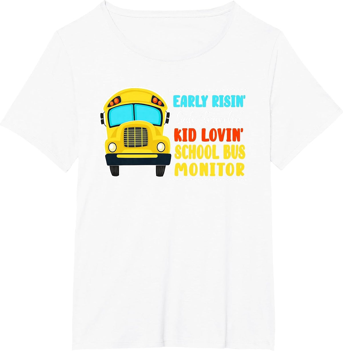 Early Risin' Safe Travelin' Kid Lovin' School Bus Monitor T-Shirt - White