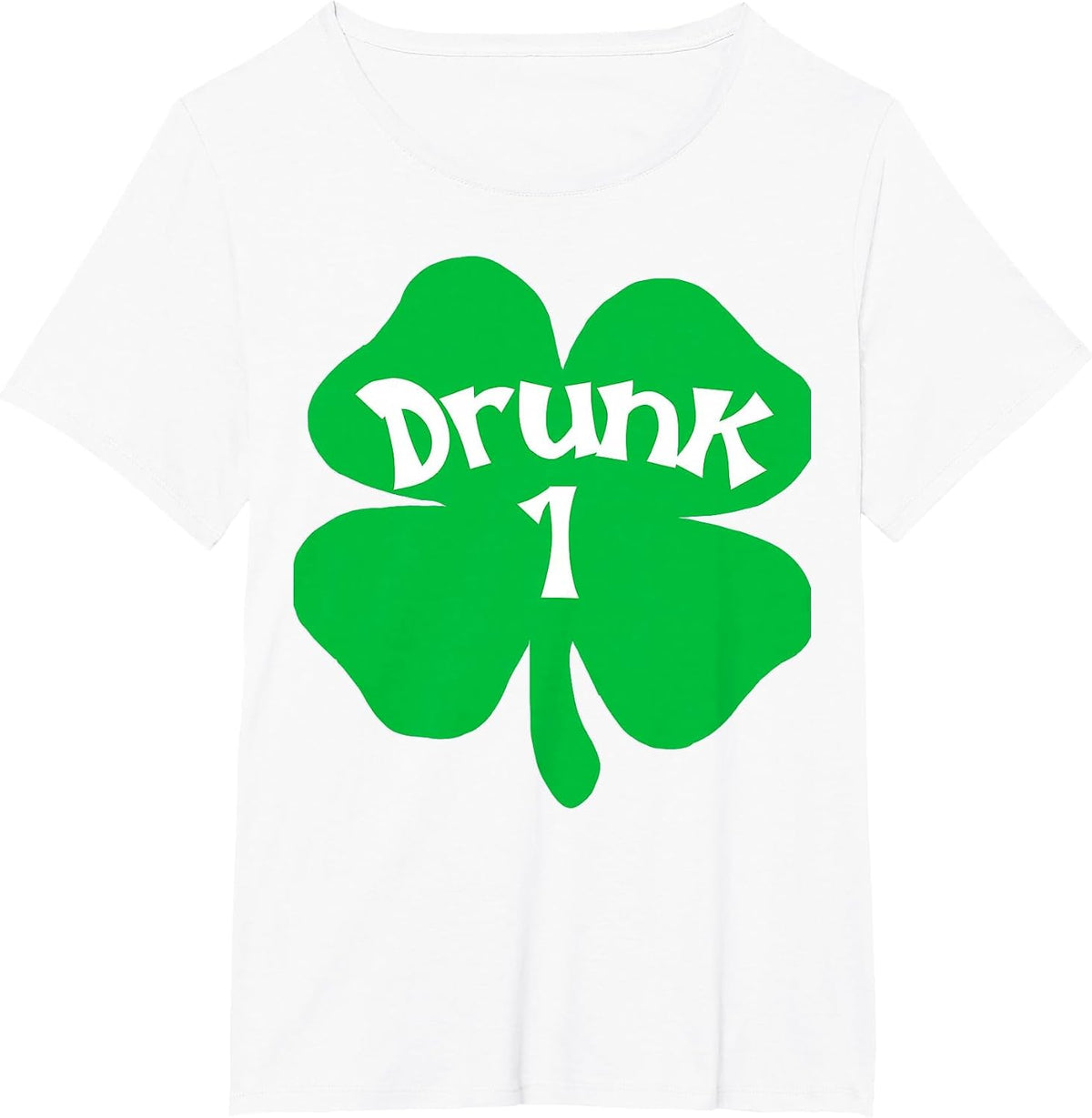 Drunk 1 Matching St Patricks Day Drinking T Shirt T-Shirt - White