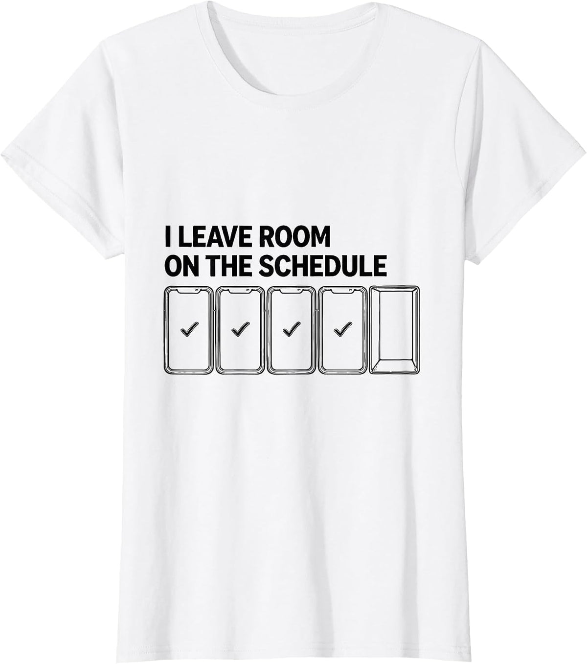 I Leave Room On The Schedule Funny Special Education Teacher T-Shirt - White