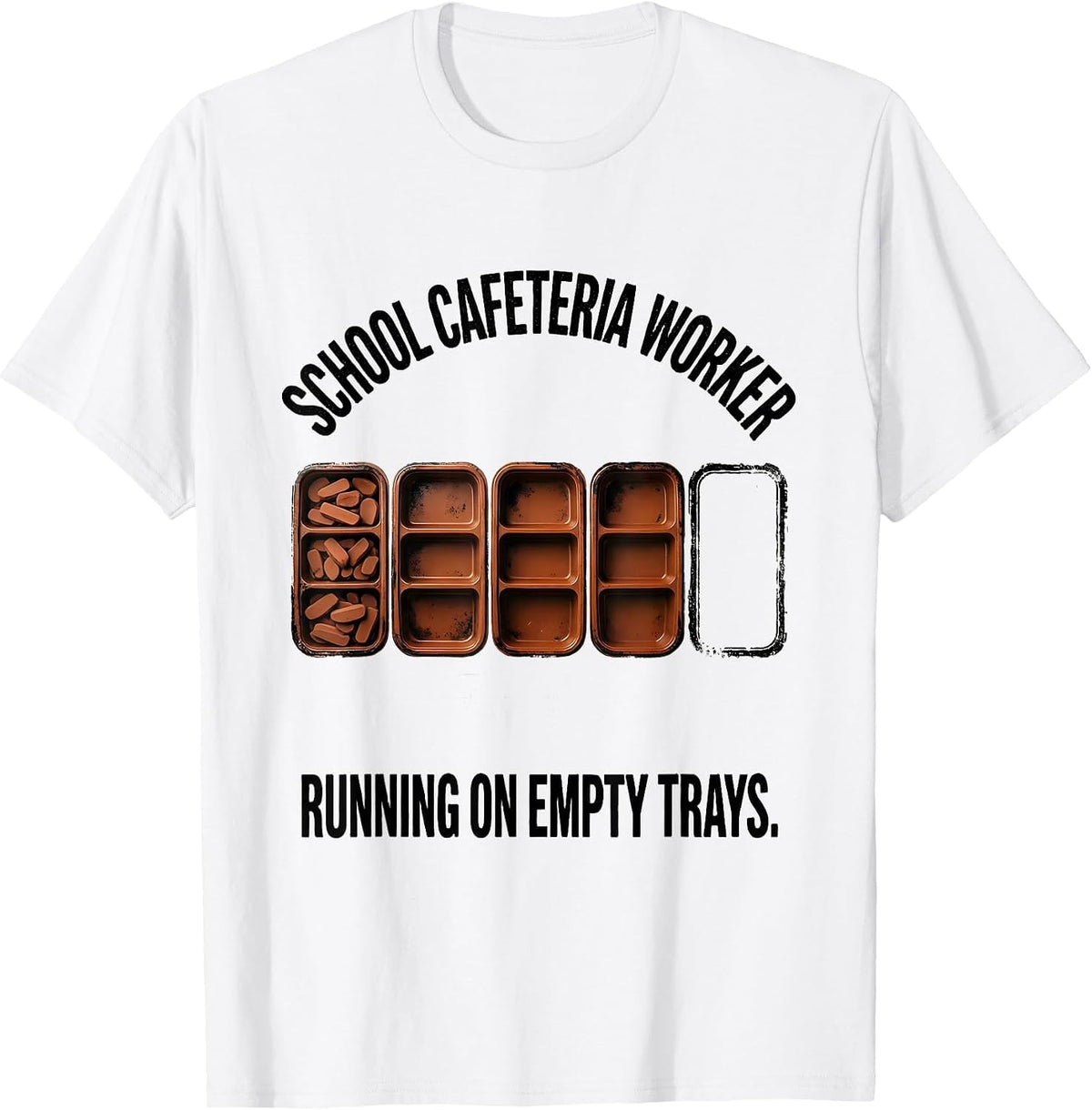 Men's School Cafeteria Worker, Running On Empty Trays Funny T-Shirt - White