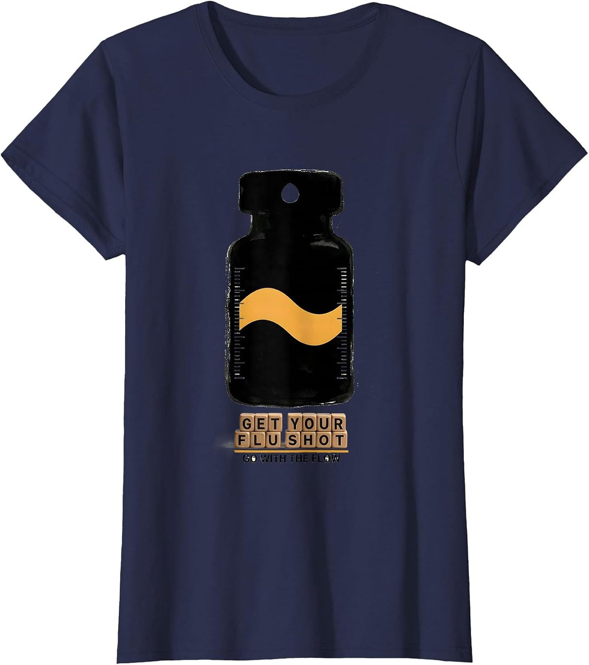 Women's Get Your Flu Shot—Go With The Flow Funny Nurse Doctor Humor T-Shirt - Navy Blue