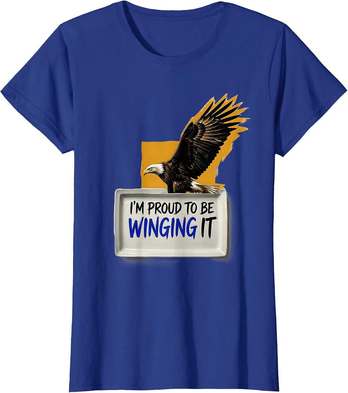 Women's I'm Proud To Be Winging It Vintage Eagle Patriotic Pride T-Shirt - Royal Blue