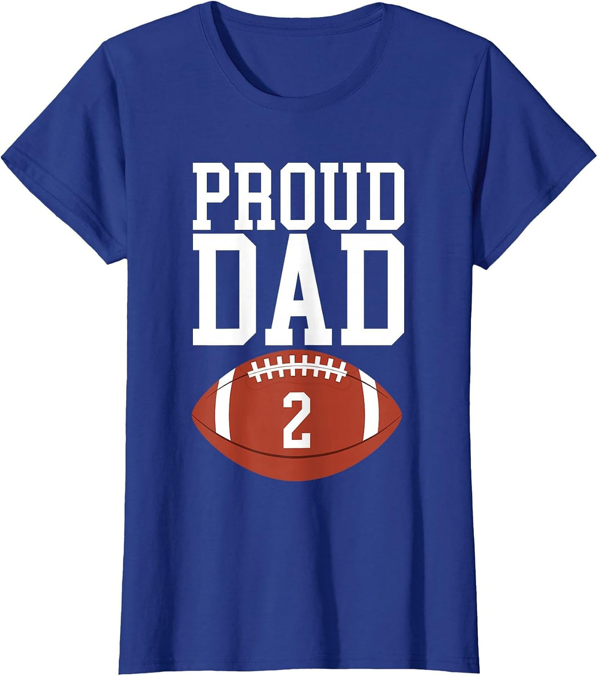 Proud Football Dad Number #2 T-Shirt - Royal Blue