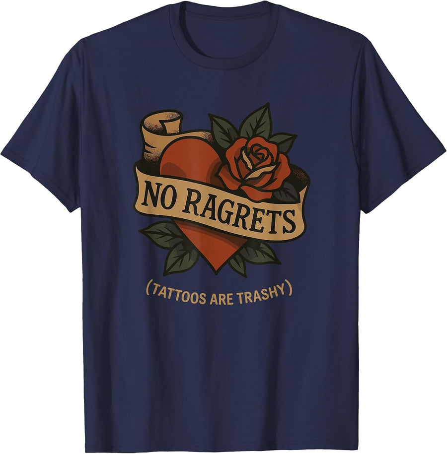 Trashy Tattoo Meme No Ragrets Funny Ink Quote Tattoo Lovers T-Shirt - Navy Blue