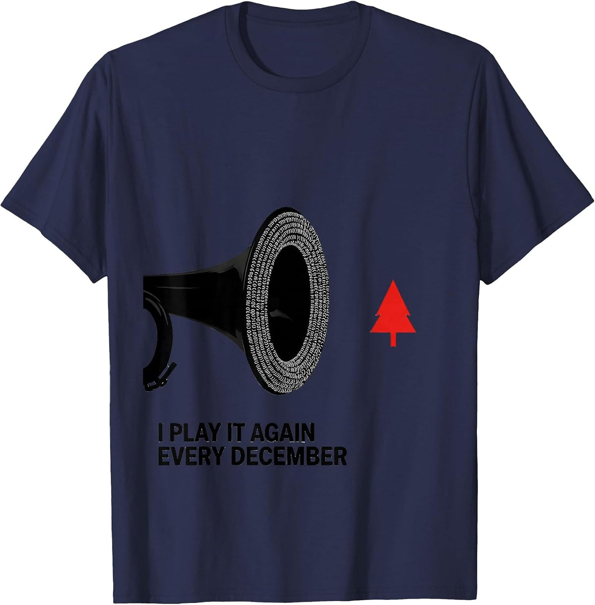 I Play It Again, Every December Funny Trombone Player T-Shirt - Navy Blue