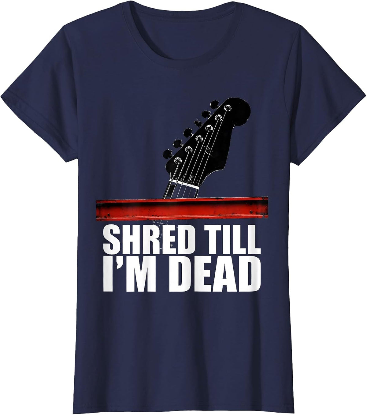 Women's Shred Till I'm Dead Heavy Metal Guitar Design T-Shirt - Navy Blue