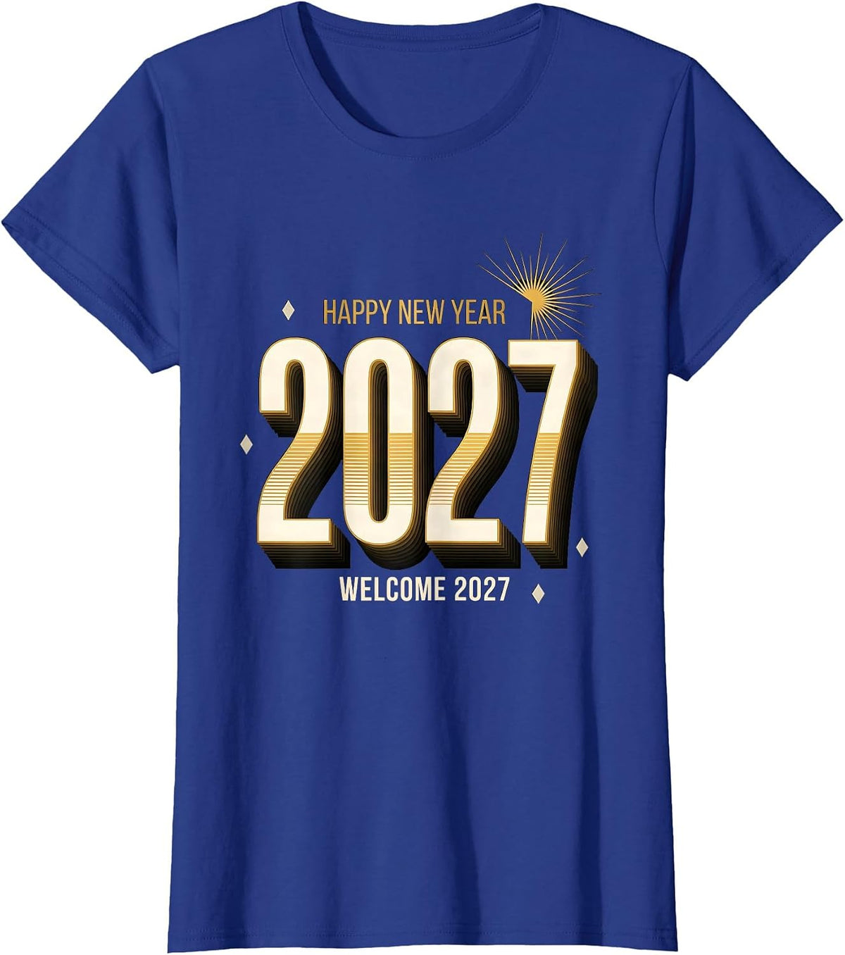Women's Happy New Year Welcome 2027 Festive Party Family Matching T-Shirt - Royal Blue