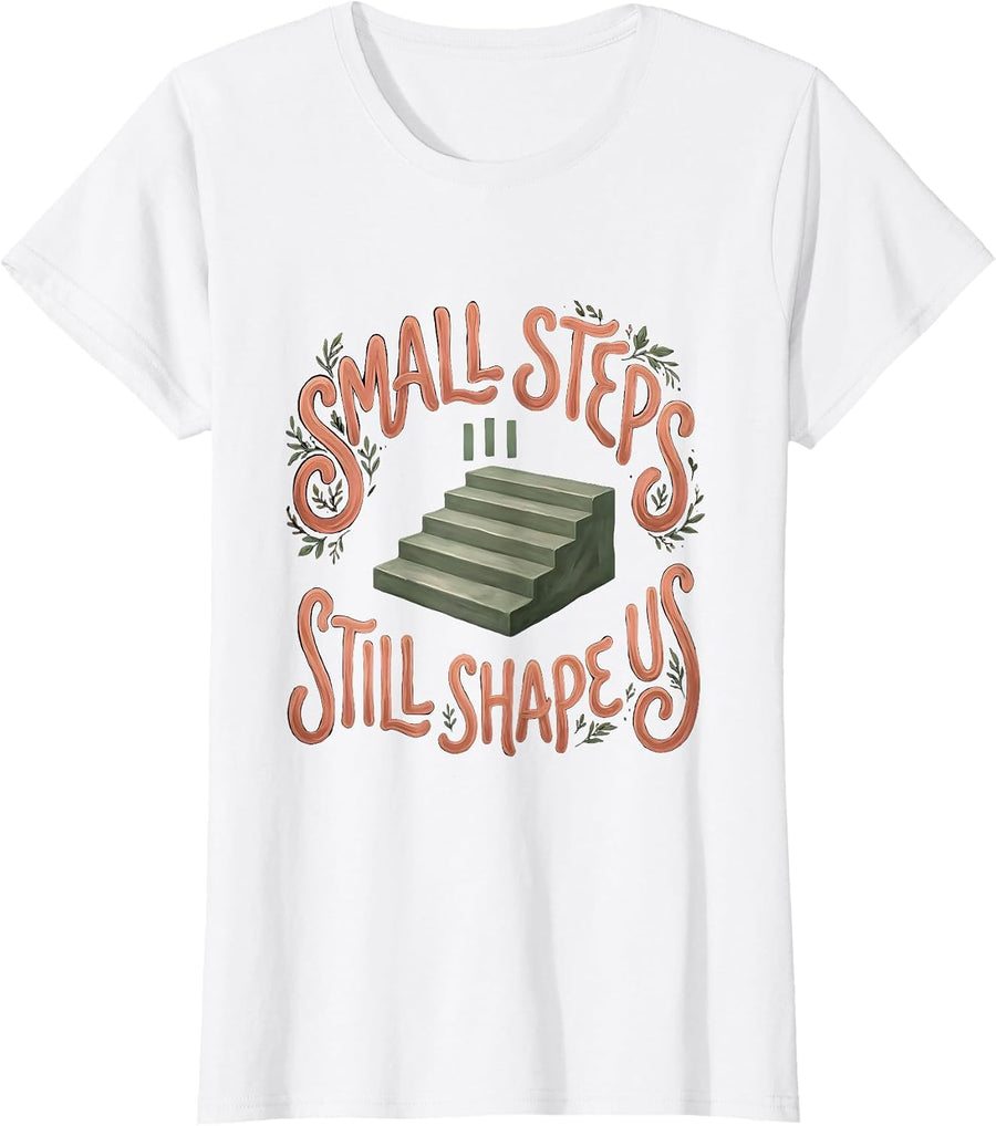 Women's Small Steps Still Shape Us Boho Physical Therapy PT Humor T-Shirt - White