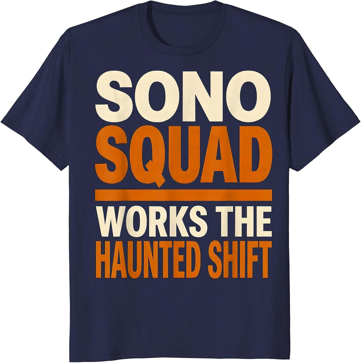Men's Sono Squad Works The Haunted Shift Radiology Tech Halloween T-Shirt - Navy Blue