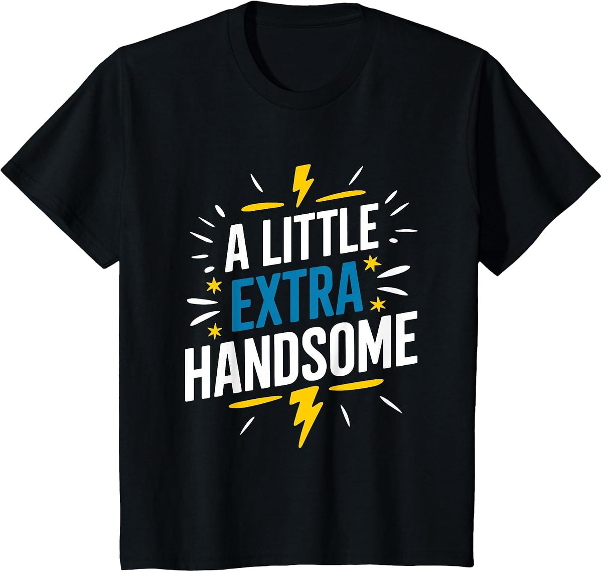 A Little Extra Handsome, Down Syndrome Awareness Day T-Shirt - Black