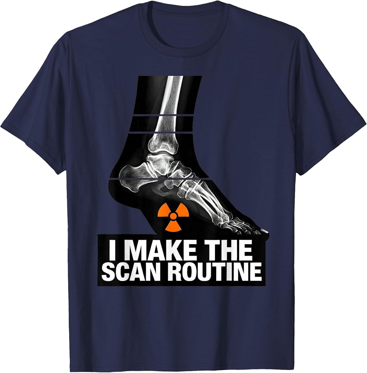 I Make The Scan Routine Brutalist Radiology Tech Humor T-Shirt - Navy Blue
