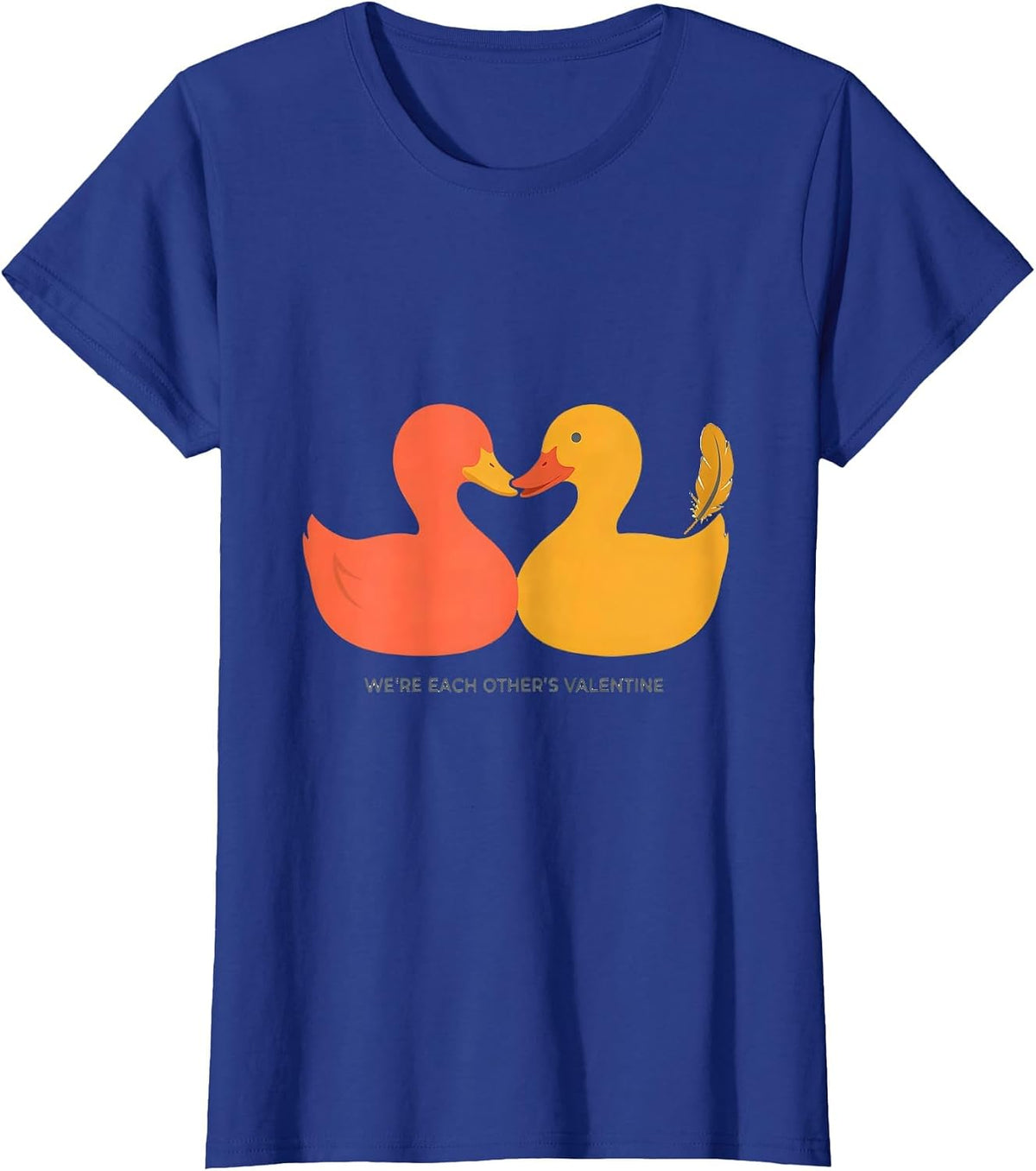Women's We're Each Other's Valentine Cute Duck Heart Animal Lover T-Shirt - Royal Blue
