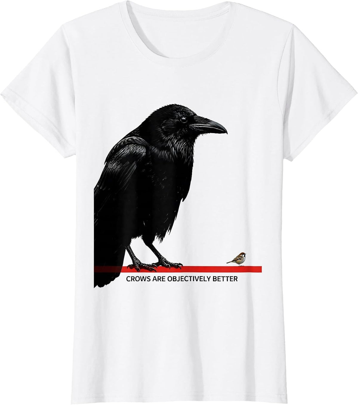 Women's Crows Are Objectively Better Funny Crow Lover Bird Humor T-Shirt - White