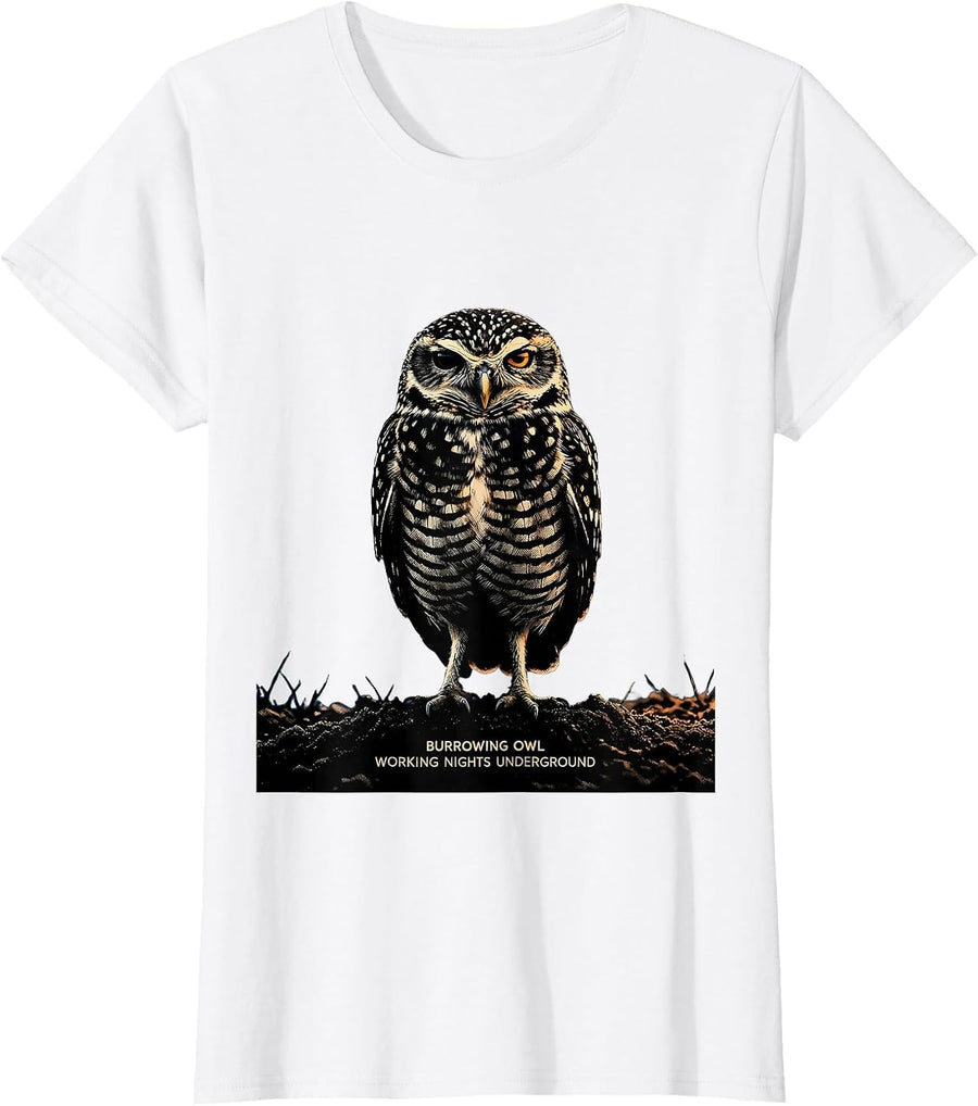 Women's Burrowing Owl Working Nights Underground Bird Lover T-Shirt - White