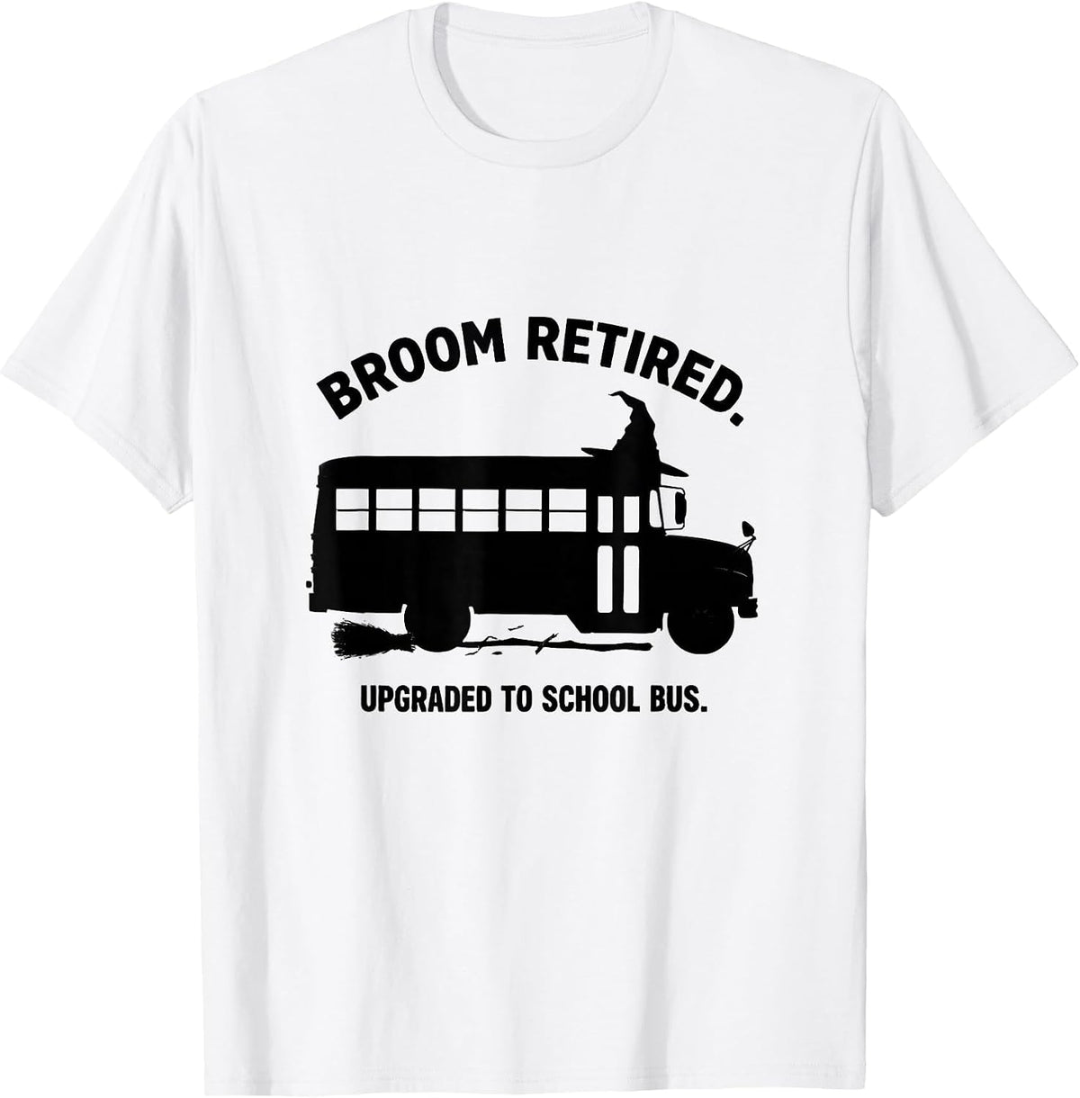 Men's Broom Retired Upgraded To School Bus Funny Halloween Teacher T-Shirt - White