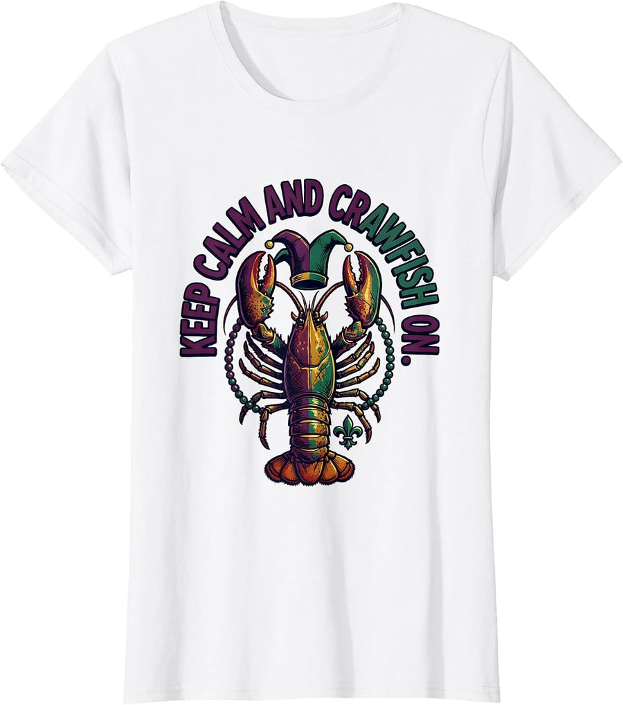 Women's Keep Calm And Crawfish On Funny Mardi Gras Carnival Crawfish T-Shirt - White