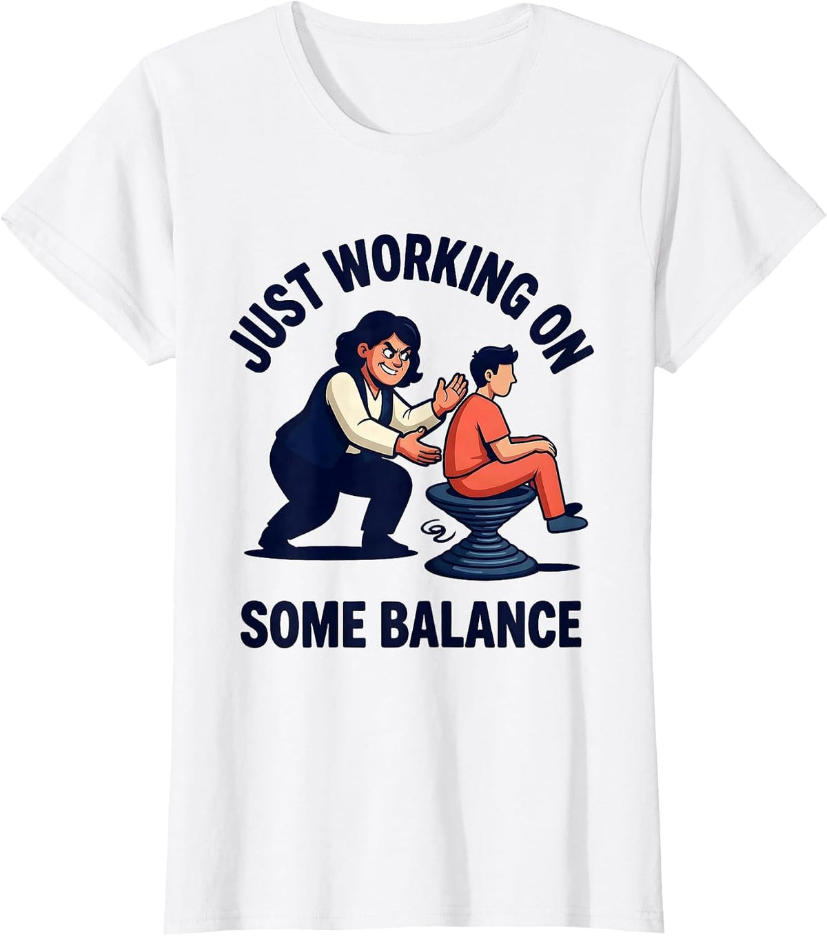 Just Working On Some Balance Funny Physical Therapist OT PT T-Shirt - White